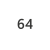 64